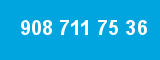 908 711 75 36